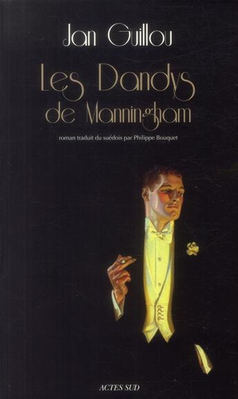 Couverture du livre « Les dandys de manningham - le siecle des grandes aventures ii » de Jan Guillou aux éditions Actes Sud