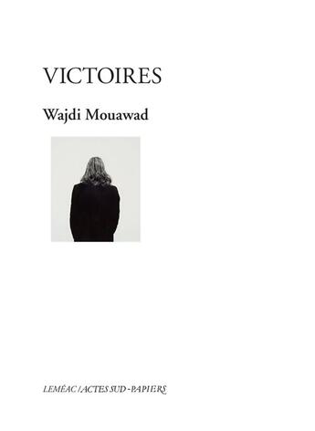 Couverture du livre « Victoires » de Wajdi Mouawad aux éditions Actes Sud-papiers