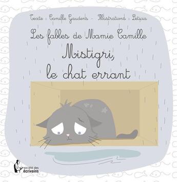 Couverture du livre « Mistigri le chat errant » de Mamie Camille aux éditions Societe Des Ecrivains