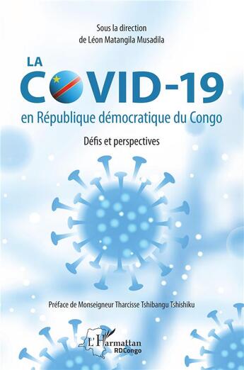 Couverture du livre « La covid-19 en République démocratique du Congo : défis et perspectives » de Léon Matangila Musadila aux éditions L'harmattan