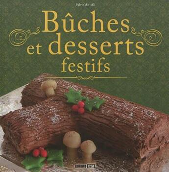 Couverture du livre « Bûches et desserts festifs » de Sylvie Ait-Ali aux éditions Editions Esi