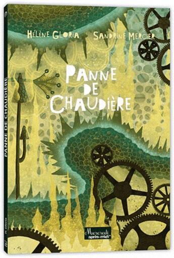 Couverture du livre « Panne de chaudière » de Sandrine Mercier et Helene Gloria aux éditions Eveil Et Decouvertes