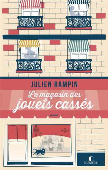 Couverture du livre « Le magasin des jouets cassés » de Rampin Julien aux éditions Charleston