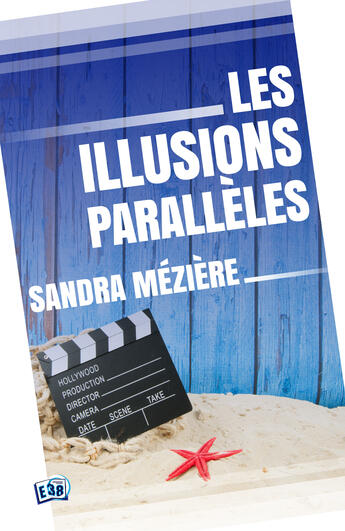 Couverture du livre « Les illusions parallèles » de Sandra Meziere aux éditions Les éditions Du 38