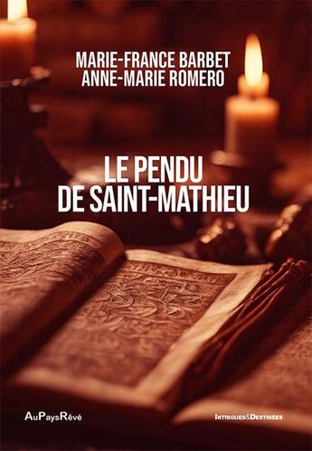 Couverture du livre « Le pendu de Saint Mathieu » de Marie-France Barbet et Anne-Marie Romero aux éditions Au Pays Reve