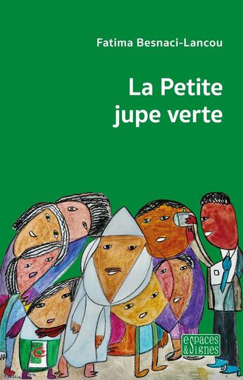 Couverture du livre « La Petite jupe verte » de Fatima Besnaci-Lancou et Serge Vollin aux éditions Espaces & Signes