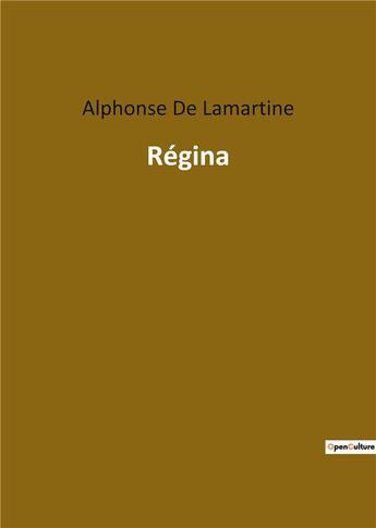 Couverture du livre « Regina » de Alphonse De Lamartine aux éditions Culturea