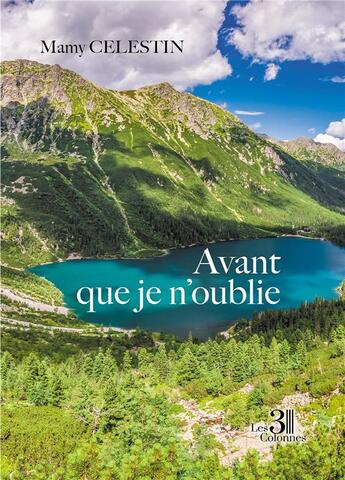 Couverture du livre « Avant que je n'oublie » de Mamy Celestin aux éditions Les Trois Colonnes