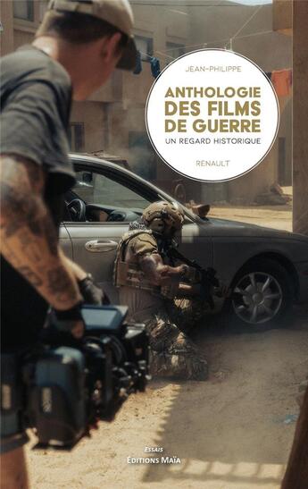 Couverture du livre « Anthologie des films de guerre » de Jean-Philippe Renault aux éditions Editions Maia