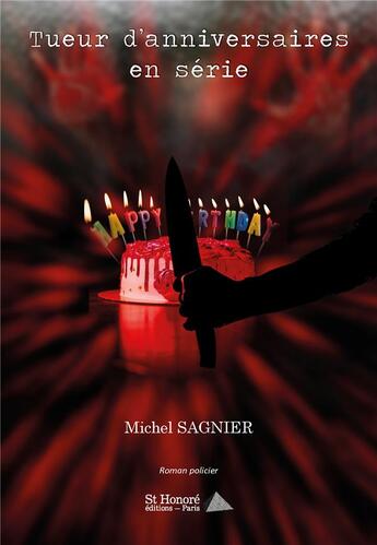 Couverture du livre « Tueur d'anniversaires en serie » de Sagnier Michel aux éditions Saint Honore Editions