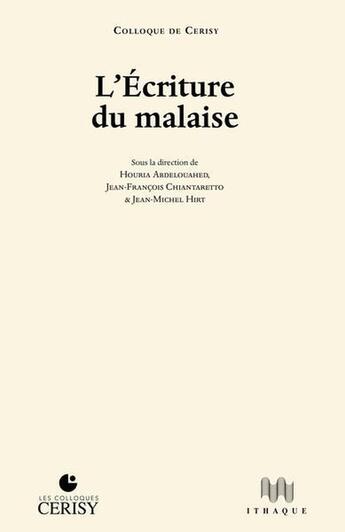 Couverture du livre « L 'écriture du malaise » de Jean-Michel Hirt et Jean-François Chiantaretto et Houria Abdelouahed aux éditions Ithaque