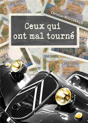 Couverture du livre « Ceux qui ont mal tourné » de Christian Rousseaud aux éditions La Galipote