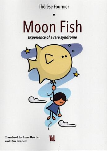 Couverture du livre « Moon fish : experience of a rare syndrome » de Therese Fournier aux éditions Vent-des-lettres