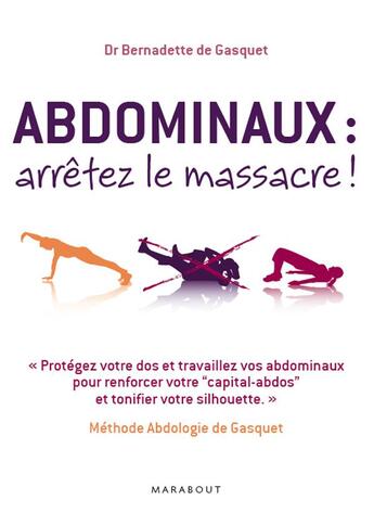Couverture du livre « Abdominaux : arrêtez le massacre ! » de Bernadette De Gasquet aux éditions Marabout