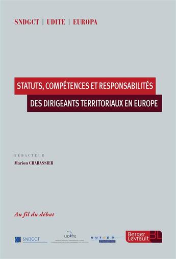 Couverture du livre « Statuts, compétences et responsabilités des dirigeants territoriaux en Europe » de  aux éditions Berger-levrault