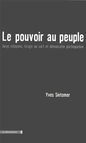 Couverture du livre « Le pouvoir au peuple » de Sintomer/Rocke aux éditions La Decouverte