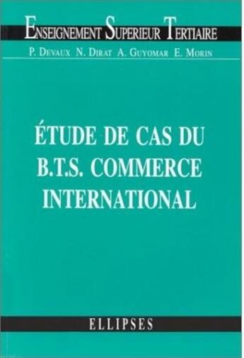 Couverture du livre « Etude de cas du bts commerce international » de Devaux/Dirat aux éditions Ellipses