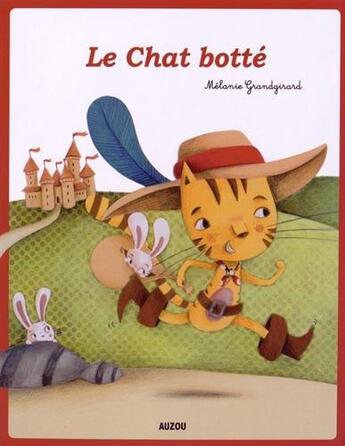 Couverture du livre « Le chat botté » de Melanie Grandgirard aux éditions Auzou