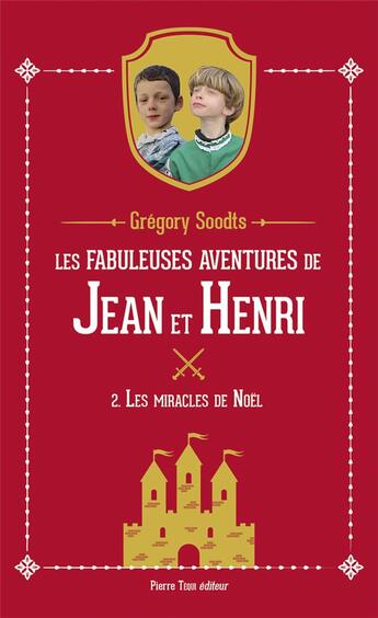 Couverture du livre « Les fabuleuses aventures de Jean et Henri Tome 2 : Les miracles de noël » de Gregory Soodts aux éditions Tequi