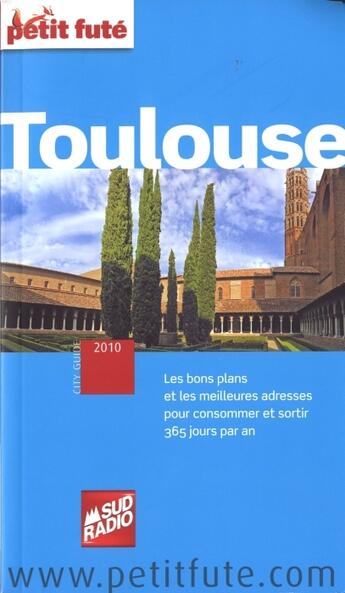 Couverture du livre « GUIDE PETIT FUTE ; CITY GUIDE ; Toulouse (édition 2010/2011) » de  aux éditions Le Petit Fute