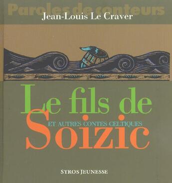 Couverture du livre « Fils de soizic autres contes » de Le Craver/Saillard aux éditions Syros