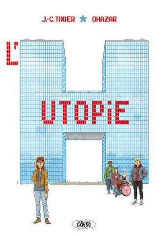 Couverture du livre « L'hutopie » de Jean-Christophe Tixier et Ohazar aux éditions Michel Lafon