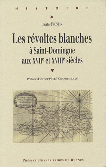 Couverture du livre « Révoltes blanches à Saint-Domingue aux XVII et XVIII siècles » de Charles Frostin aux éditions Pu De Rennes