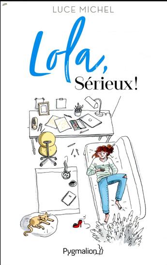 Couverture du livre « Lola, sérieux ! » de Luce Michel aux éditions Pygmalion