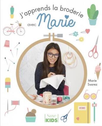 Couverture du livre « J'apprends la broderie avec Marie » de Marie Suarez aux éditions De Saxe