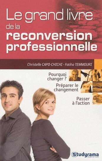 Couverture du livre « Le grand livre de la reconversion professionnelle » de Capo-Chichi C. aux éditions Studyrama