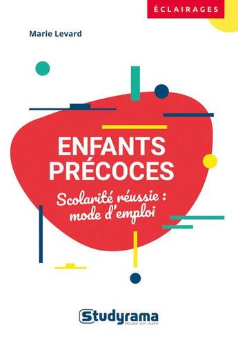 Couverture du livre « Accompagner l'enfant précoce » de Marie Levard aux éditions Studyrama