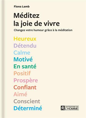 Couverture du livre « Méditez la joie de vivre : changez votre humeur grâce à la méditation » de Fiona Lamb aux éditions Editions De L'homme