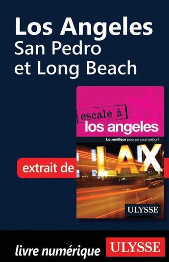 Couverture du livre « Los Angeles ; San Pedro et Long Beach » de  aux éditions Ulysse