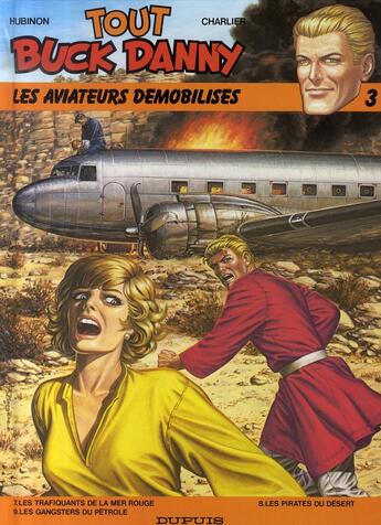 Couverture du livre « Tout Buck Danny : Intégrale vol.3 : Tomes 7 à 9 : les aviateurs démobilisés » de Victor Hubinon et Jean-Michel Charlier aux éditions Dupuis