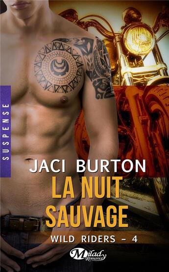 Couverture du livre « Wild Riders Tome 4 : la nuit sauvage » de Jaci Burton aux éditions Milady