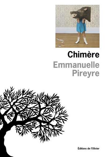 Couverture du livre « Chimère » de Emmanuelle Pireyre aux éditions Editions De L'olivier