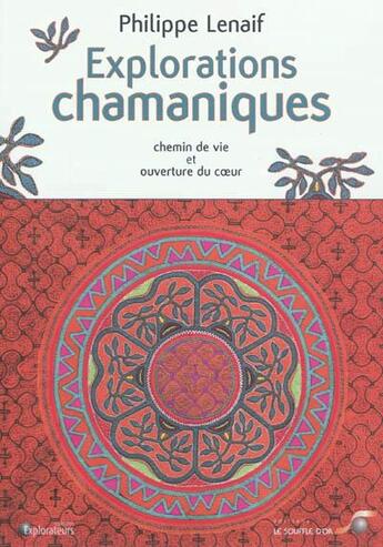 Couverture du livre « Explorations chamaniques » de Philippe Lenaif aux éditions Le Souffle D'or