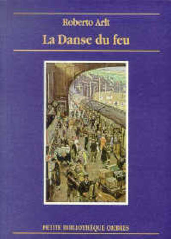 Couverture du livre « La danse du feu » de Roberto Arlt aux éditions Ombres