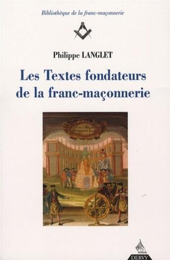 Couverture du livre « Les textes fondateurs de la franc-maçonnerie » de Philippe Langlet aux éditions Dervy