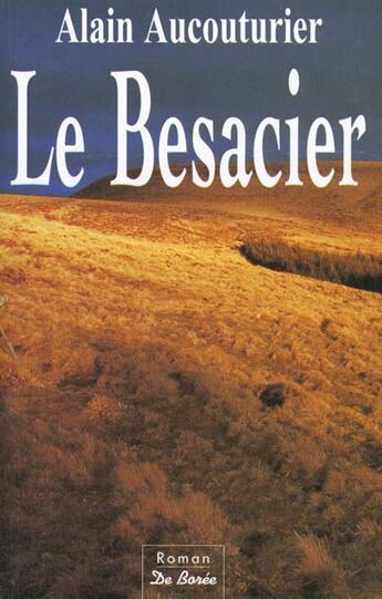 Couverture du livre « Besacier (Le) » de Alain Aucouturier aux éditions De Boree