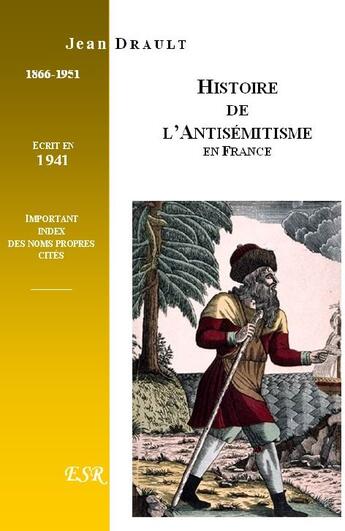 Couverture du livre « Histoire de l'antisémitisme en France » de Jean Drault aux éditions Saint-remi