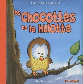 Couverture du livre « Les chocottes de la hulotte » de Luc Turlan aux éditions Geste