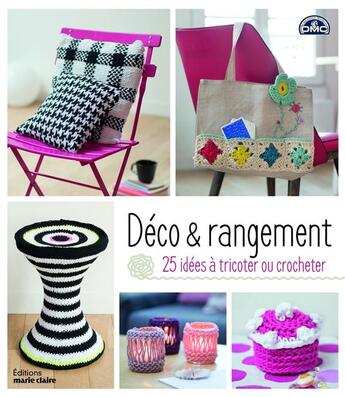 Couverture du livre « Déco et rangement ; 25 idées à tricoter ou crocheter » de Catherine Giudicelli et Pierre Nicou aux éditions Marie-claire