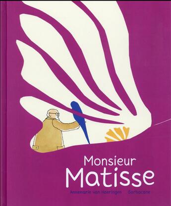 Couverture du livre « Monsieur Matisse » de Annemarie Van Haeringen aux éditions Sarbacane