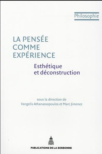 Couverture du livre « La pensee comme experience - esthetique et deconstruction » de Athanassopoulos aux éditions Editions De La Sorbonne