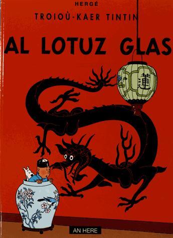 Couverture du livre « Troioù-kaer Tintin Tome 22 : Tintin al lotuz glas » de Herge aux éditions An Here