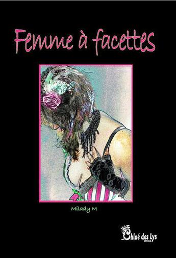 Couverture du livre « Femmes à facettes » de Ms Milady aux éditions Chloe Des Lys