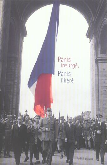 Couverture du livre « Paris insurge, paris libere » de  aux éditions Paris-musees