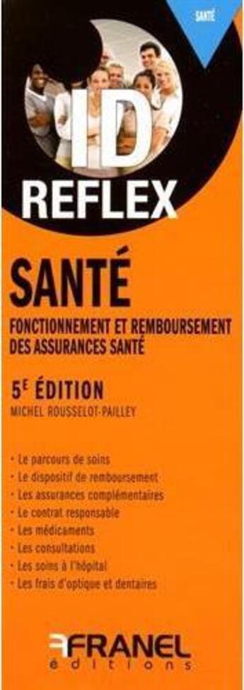 Couverture du livre « Id reflex' sante 7e edition » de Rousselot-Pailley M. aux éditions Arnaud Franel