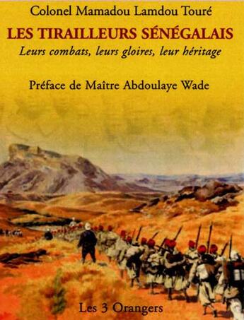 Couverture du livre « Les Tirailleurs Senegalais » de Mamadou Lamdou Toure aux éditions Les Trois Orangers